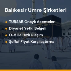 Balıkesir yetkili ve güvenilir umre tur şirketleri karşılaştırması