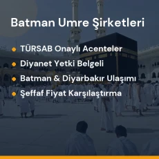 Batman yetkili ve güvenilir umre tur acenteleri karşılaştırması