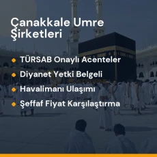 Çanakkale yetkili ve güvenilir umre tur acenteleri karşılaştırması