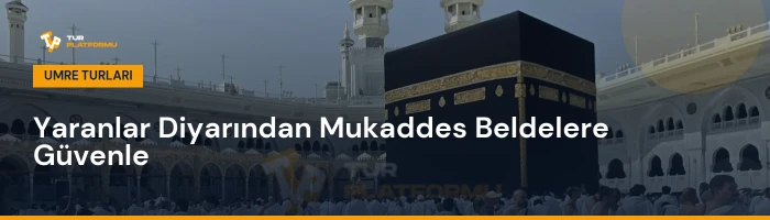 Çankırı çıkışlı en uygun umre fiyatları ve tur programları rehberi