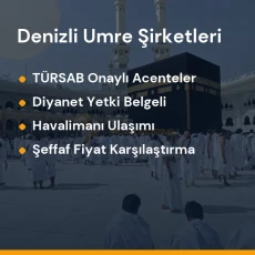 Denizli yetkili ve güvenilir umre tur acenteleri karşılaştırması