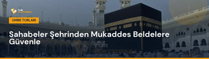 Diyarbakır çıkışlı en uygun umre fiyatları ve tur programları rehberi