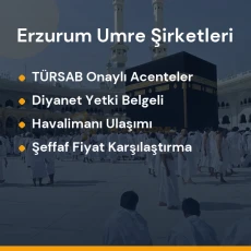 Erzurum yetkili ve güvenilir umre tur acenteleri karşılaştırması