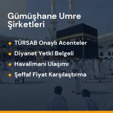 Gümüşhane yetkili ve güvenilir umre tur acenteleri karşılaştırması