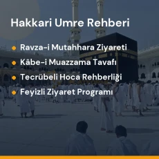 Hakkari umre programları ile Medine-i Münevvere ve Mekke-i Mükerreme rehberi