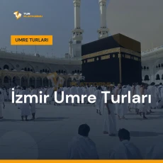 İzmir umre turları ile Kâbe tavafı ve kutsal topraklar ziyareti