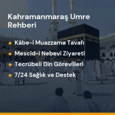 Kahramanmaraş umre programları ve kutsal mekanlar ziyaret rehberi