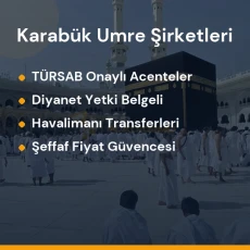 Karabük yetkili ve güvenilir umre tur acenteleri karşılaştırması