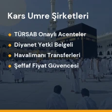 Kars yetkili ve güvenilir umre tur acenteleri karşılaştırması
