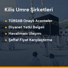 Kilis yetkili ve güvenilir umre tur acenteleri karşılaştırması