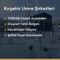 Kırşehir yetkili ve güvenilir umre tur acenteleri karşılaştırması