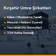 Kırşehir umre turları kutsal mekan ziyaretleri ve rehberlik