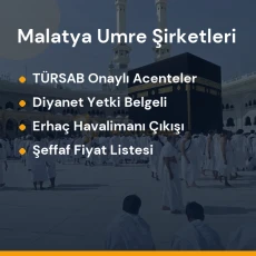 Malatya yetkili ve güvenilir umre tur acenteleri karşılaştırması