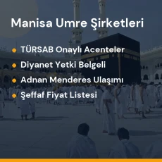 Manisa yetkili ve güvenilir umre tur acenteleri karşılaştırması