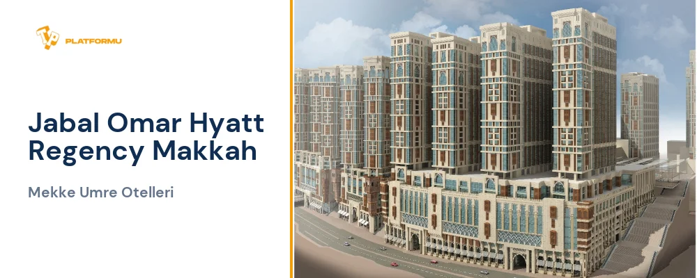 Jabal Omar Hyatt Regency Makkah