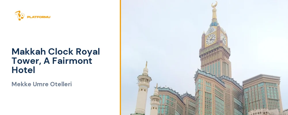 Makkah Clock Royal Tower, A Fairmont Hotel