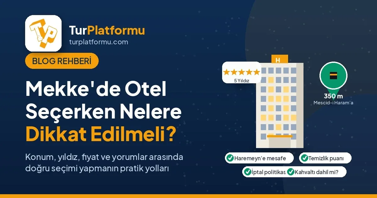 Mekke'de Otel Seçerken Nelere Dikkat Edilmeli?