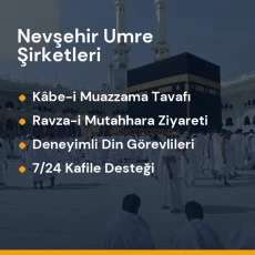 Nevşehir umre programları ve kutsal mekanlar ziyaret rehberi
