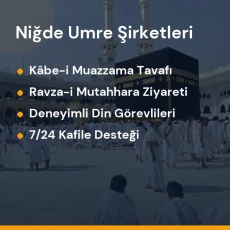 Niğde umre programları ve kutsal mekanlar ziyaret rehberi