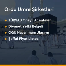 Ordu yetkili ve güvenilir umre tur acenteleri karşılaştırması