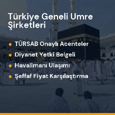 Türkiye yetkili ve güvenilir umre tur acenteleri karşılaştırması