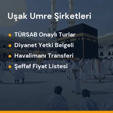 Uşak yetkili ve güvenilir umre tur acenteleri karşılaştırması