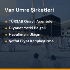 Van yetkili ve güvenilir umre tur acenteleri karşılaştırması