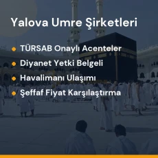 Yalova yetkili ve güvenilir umre tur acenteleri karşılaştırması