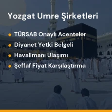 Yozgat yetkili ve güvenilir umre tur acenteleri karşılaştırması
